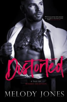 Distorted: A Tale of Modern Deception by Czermak, Golden