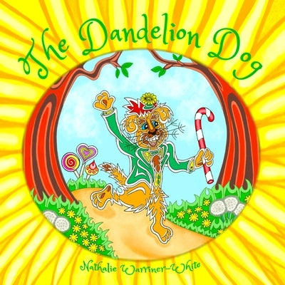 The Dandelion Dog by Warriner-White, Nathalie