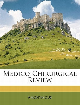 Medico-Chirurgical Review Volume 20 by Anonymous