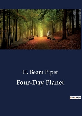 Four-Day Planet: A Tale of Survival and Intrigue on a Hostile Planet by Piper, H. Beam