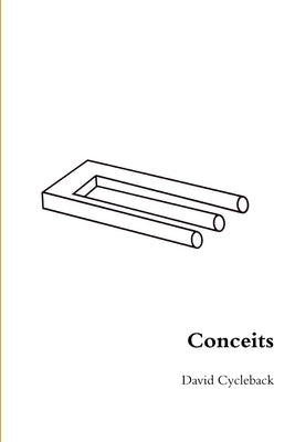 Conceits: Human Cognition and Perception by Cycleback, David