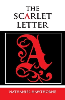 The Scarlet Letter by Hawthorne, Nathaniel