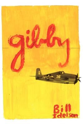 Gibby: A World War 2 Story by Idelson, Bill