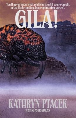Gila! by Ptacek, Kathryn