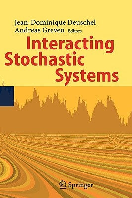 Interacting Stochastic Systems by Deuschel, Jean-Dominique