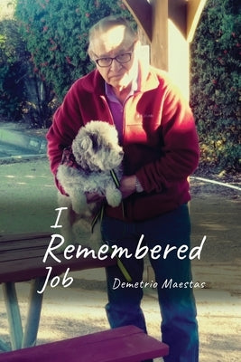 I Remembered Job by Maestas, Demetrio