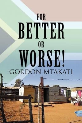 For Better or Worse! by Mtakati, Gordon