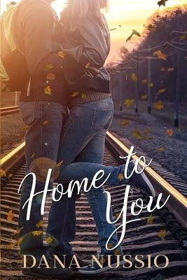 Home to You by Nussio, Dana