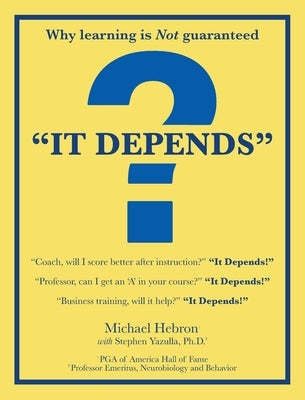 It Depends ! by Hebron, Michael