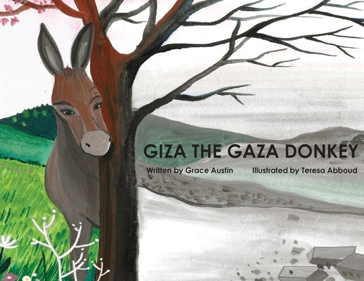 Giza the Gaza Donkey by Austin, Grace