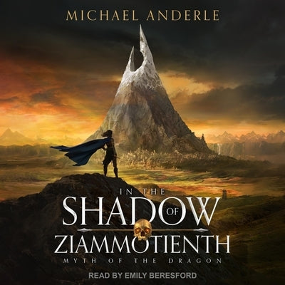 In the Shadow of Ziammotienth by Anderle, Michael