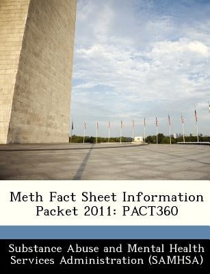 Meth Fact Sheet Information Packet 2011: Pact360 by 