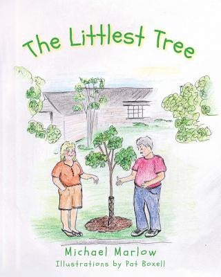 The Littlest Tree by Marlow, Michael