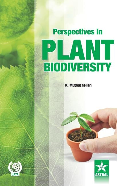 Perspectives in Plant Biodiversity by Muthuchelian, K.