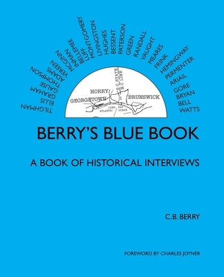 Berry's Blue Book - a Book of Historical Interviews by C B Bery