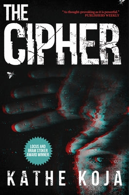 The Cipher by Koja, Kathe