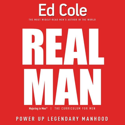 Real Man Workbook: Power Up Legendary Manhood by Cole, Edwin Louis