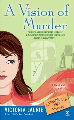 A Vision of Murder:: A Psychic Eye Mystery by Laurie, Victoria