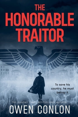 The Honorable Traitor by Conlon, Owen