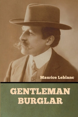 Gentleman-Burglar by LeBlanc, Maurice