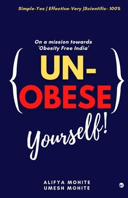 Un-Obese Yourself by Mohite, Alifya
