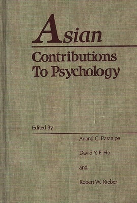 Asian Contributions to Psychology by Ho, David