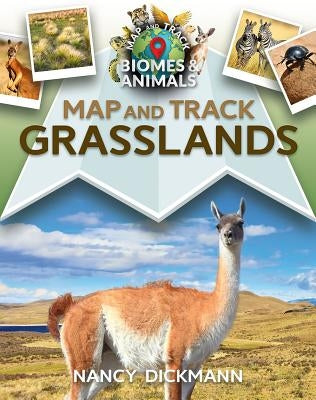 Map and Track Grasslands by Dickmann, Nancy