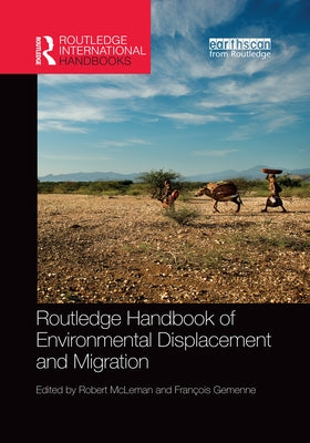 Routledge Handbook of Environmental Displacement and Migration by McLeman, Robert
