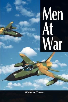 Men at War by Turner, Walter a.
