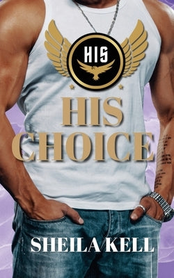 His Choice by Kell, Sheila