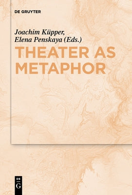 Theater as Metaphor by Penskaya, Elena