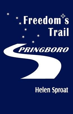 Freedom's Trail by Sproat, Helen