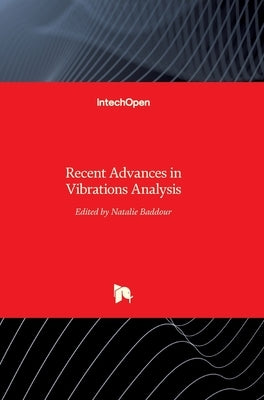 Recent Advances in Vibrations Analysis by Baddour, Natalie
