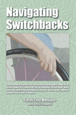 Navigating Switchbacks by Mulligan, Sarah True