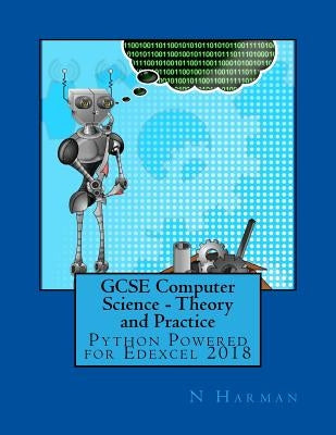 GCSE Computer Science - Theory and Practice: Python Powered for Edexcel 2018 by Harman, N.