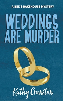Weddings are Murder by Cranston, Kathy