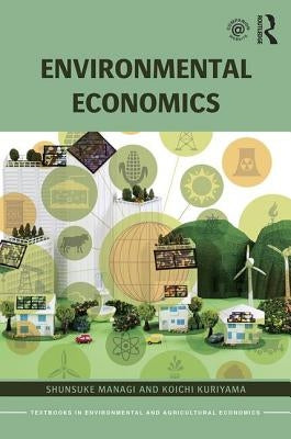 Environmental Economics by Managi, Shunsuke