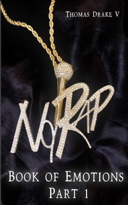 No Rap: Book of Emotions Part 1 by Publishing LLC, J. &. I.