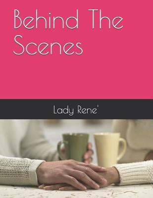 Behind The Scenes by Rene', Lady