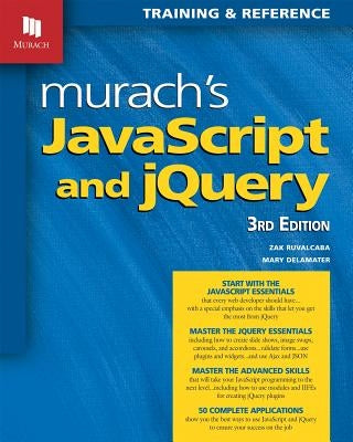Murach's JavaScript and jQuery (3rd Edition) by Delamater, Mary