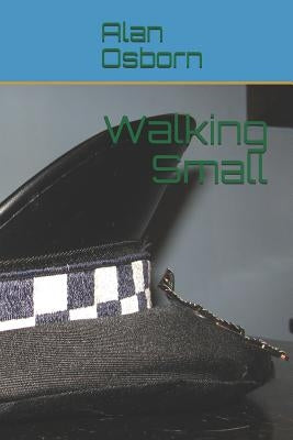 Walking Small by Osborn, Alan