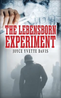 The Lebensborn Experiment: Book 1 by Davis, Joyce Yvette