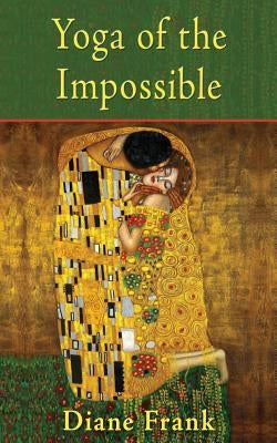 Yoga of the Impossible by Frank, Diane