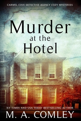 Murder At The Hotel by Comley, M. A.