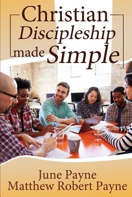 Christian Discipleship Made Simple by Payne, June