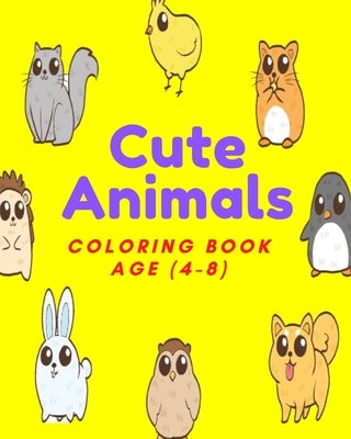 Cute Animals Coloring Book age (4-8): Beautiful cute Animals coloring books including domestic, farm and zoo Animals for funny coloring times by Soltan