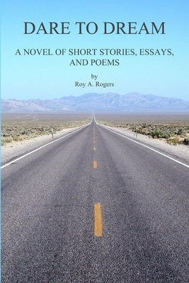 Dare to Dream by Rogers, Roy a.