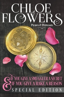 If You Give a Smuggler a Secret & If You Give a Rake a Reason Special Edition by Flowers, Chloe