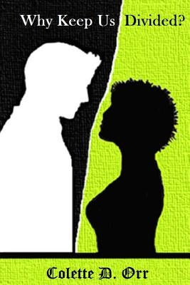 Why Keep Us Divided? by Owens, Diane T.