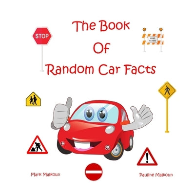 The Book of Random Car Facts by Malkoun, Pauline